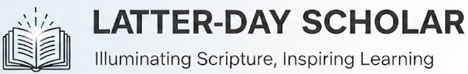 Latter Day Scholar